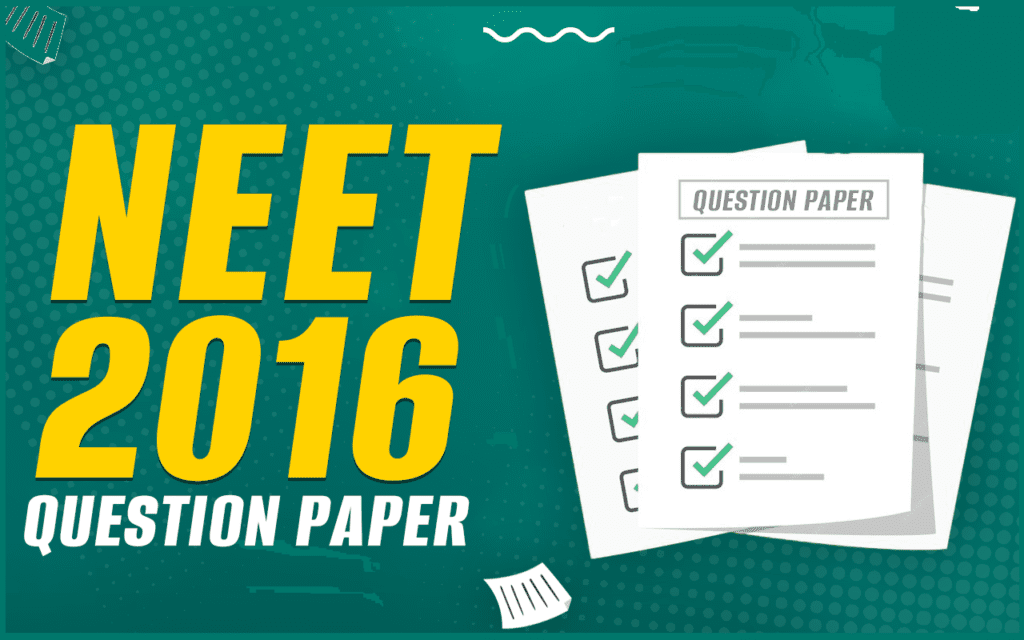 NEET 2016 Question Paper